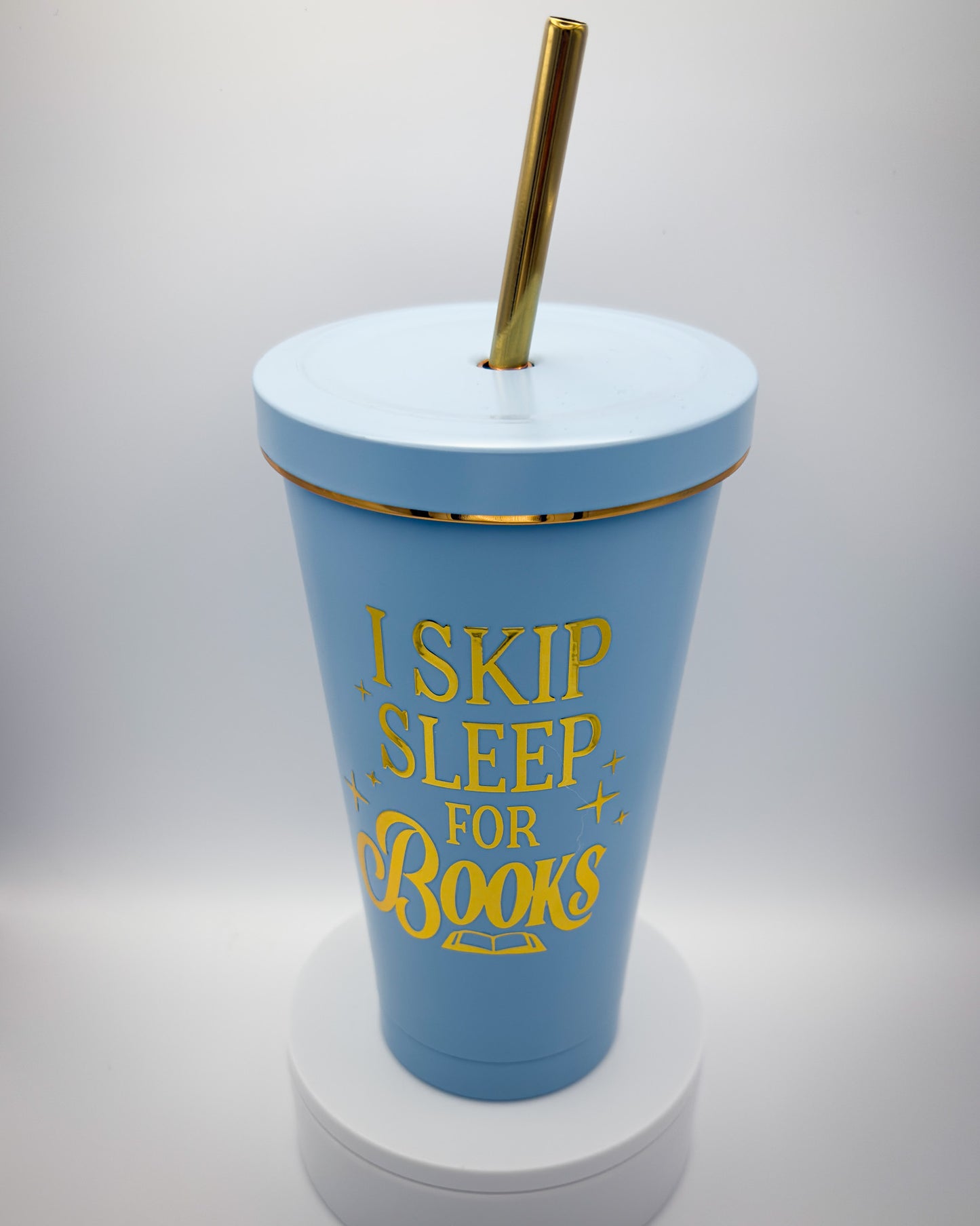 Tumbler - I skip sleep for Books